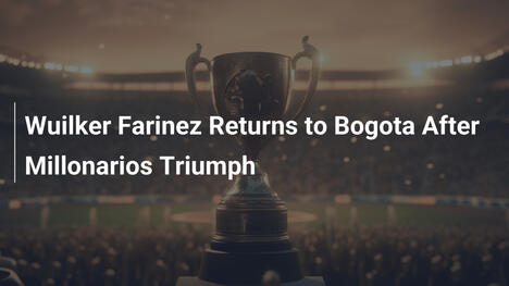 Wuilker Farinez torna a Bogotà dopo il trionfo con i Millonarios