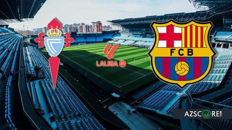 Celta vs. Barcelona: Prediction and Match Preview
