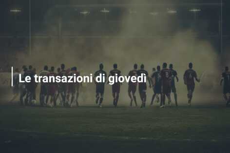 Le transazioni di giovedì