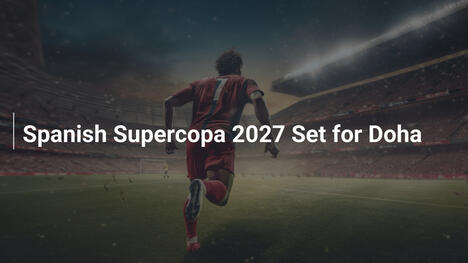 Supercoppa di Spagna 2027 a Doha