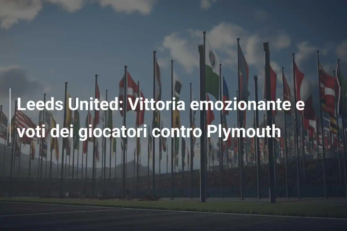 Leeds United: Vittoria emozionante e voti dei giocatori contro Plymouth