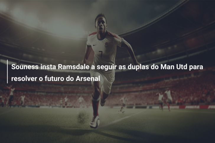 Souness insta Ramsdale a seguir as duplas do Man Utd para resolver o futuro do Arsenal