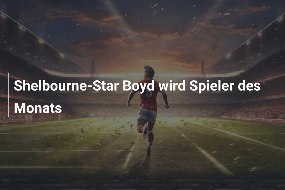 Shelbourne-Star Boyd wird Spieler des Monats