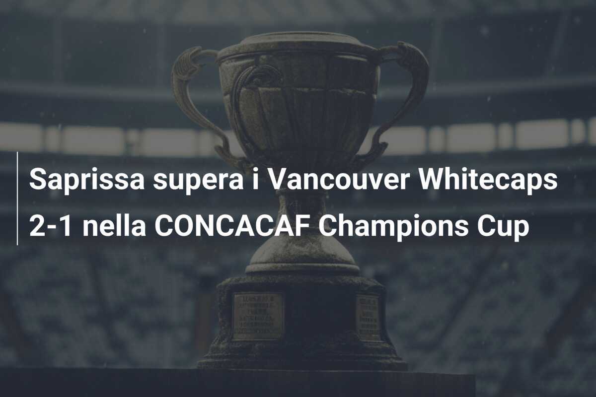 Saprissa supera i Vancouver Whitecaps 2-1 nella CONCACAF Champions Cup