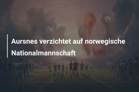 Aursnes verzichtet auf norwegische Nationalmannschaft