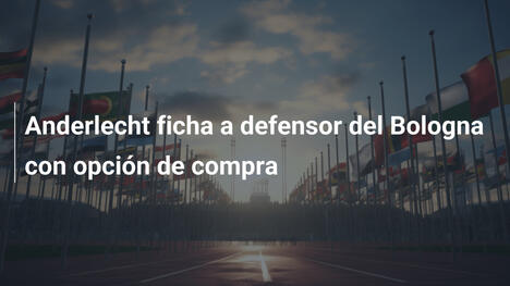 Anderlecht ficha a defensor del Bologna con opción de compra