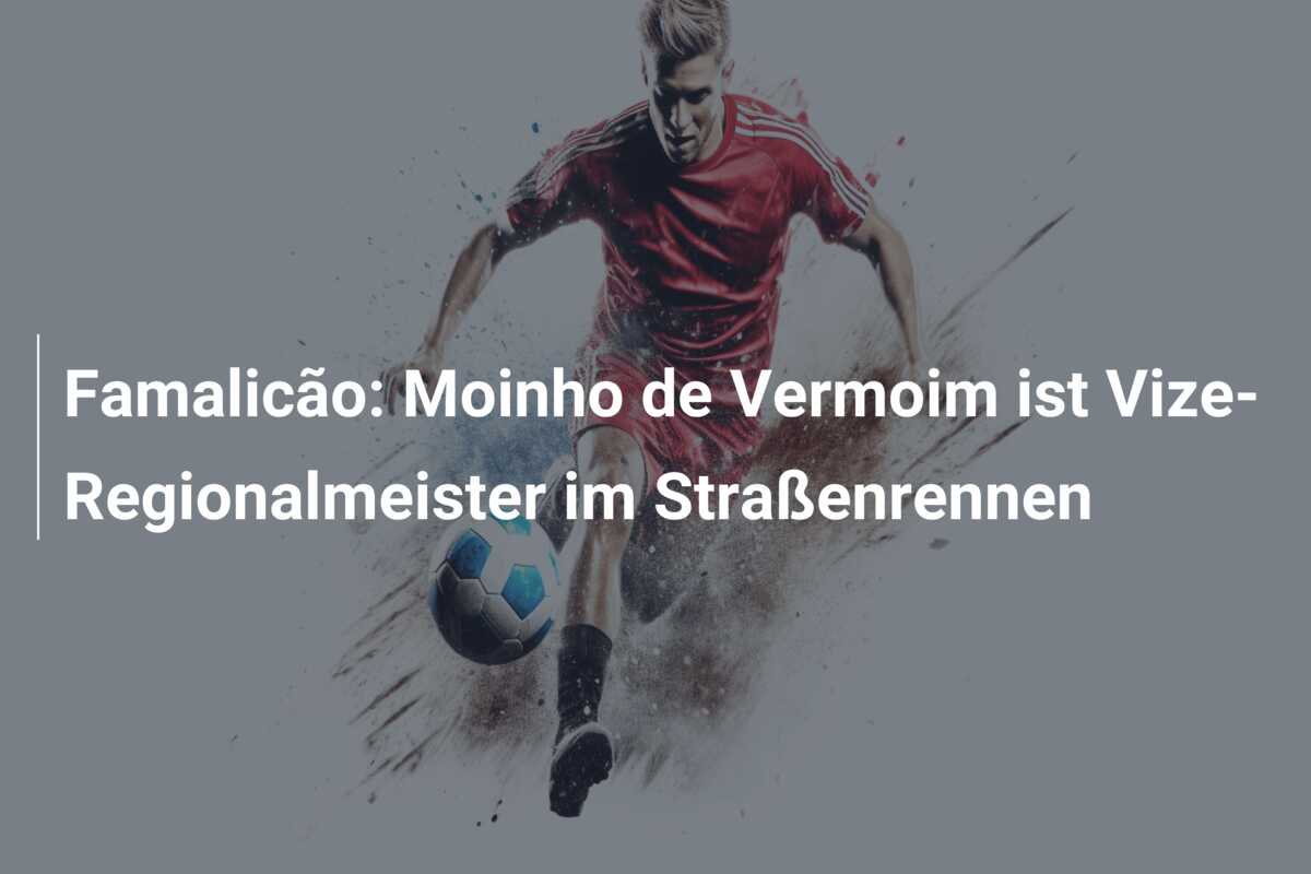 Famalicão: Moinho de Vermoim ist Vize-Regionalmeister im Straßenrennen