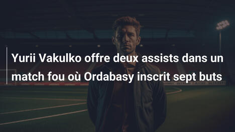 Yurii Vakulko offre deux assists dans un match fou où Ordabasy inscrit sept buts