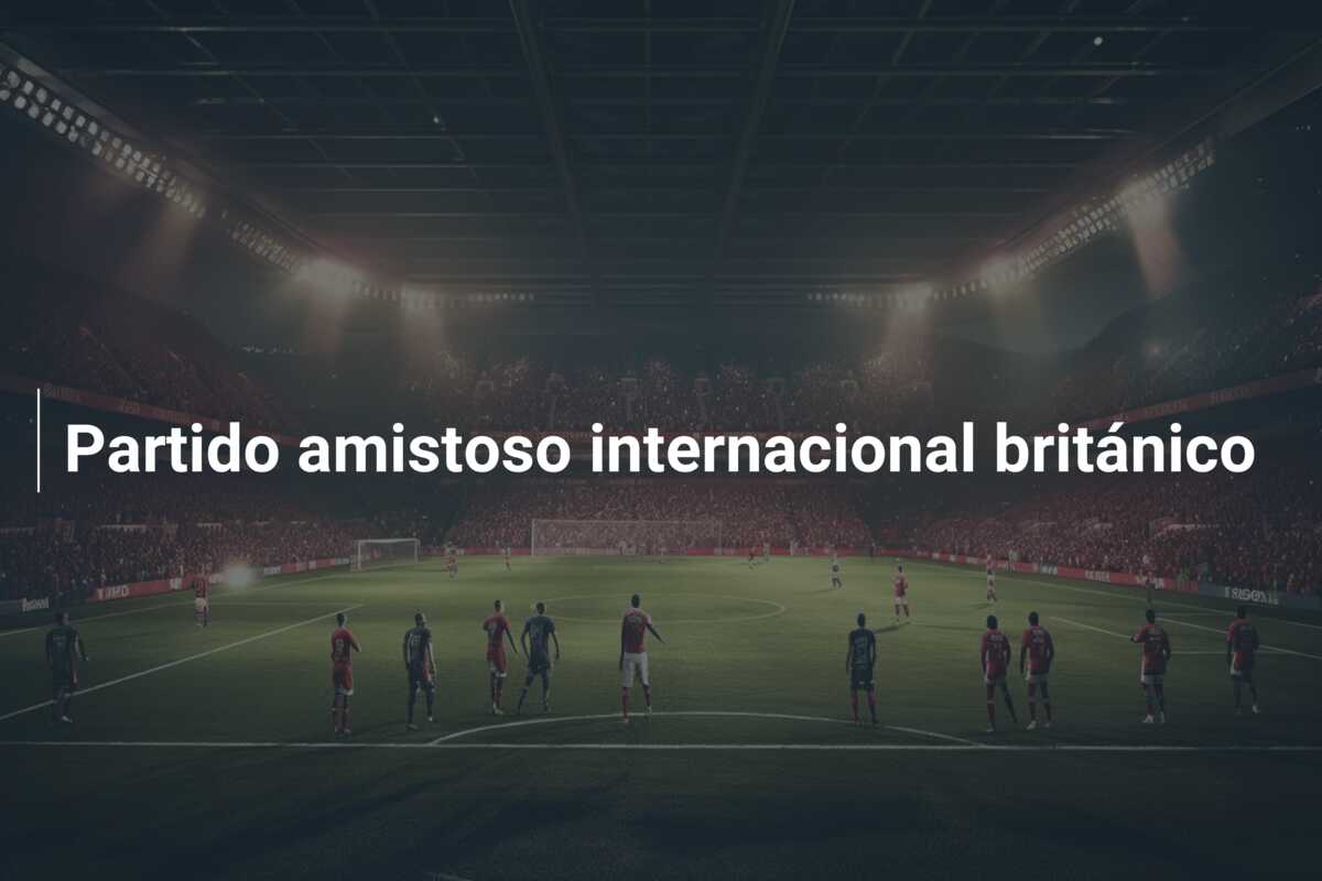 Partido amistoso internacional británico