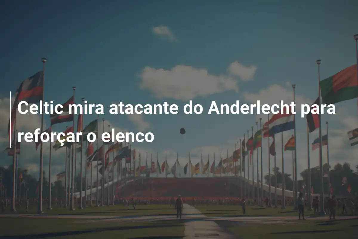 Celtic mira atacante do Anderlecht para reforçar o elenco