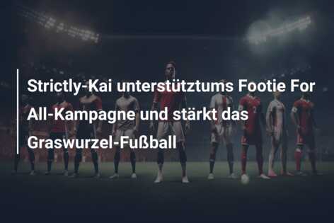Strictly-Kai unterstütztums Footie For All-Kampagne und stärkt das Graswurzel-Fußball