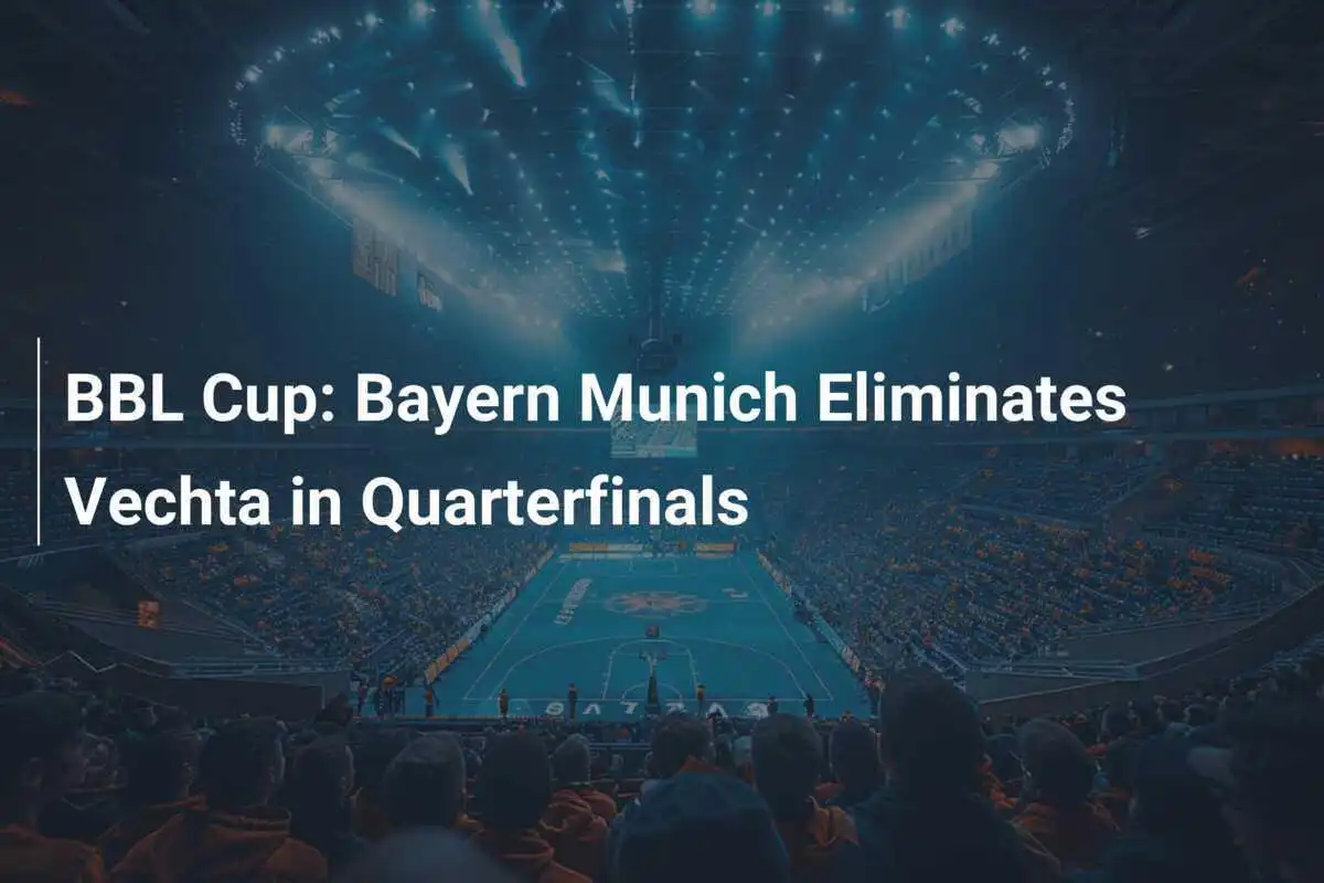 BBL-Pokal: Bayern München eliminiert Vechta im Viertelfinale