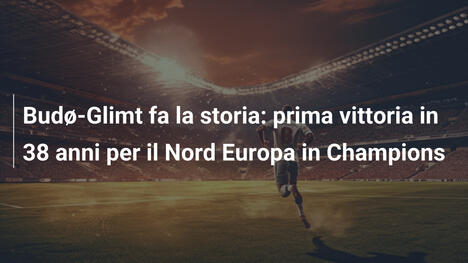 Budø-Glimt fa la storia: prima vittoria in 38 anni per il Nord Europa in Champions