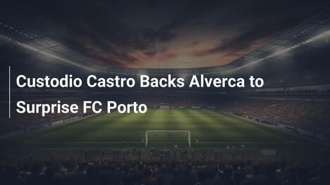 Custodio Castro Confia em Surpresa de Alverca contra Porto