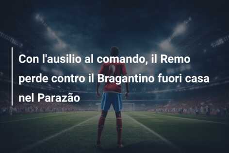 Con l’ausilio al comando, il Remo perde contro il Bragantino fuori casa nel Parazão