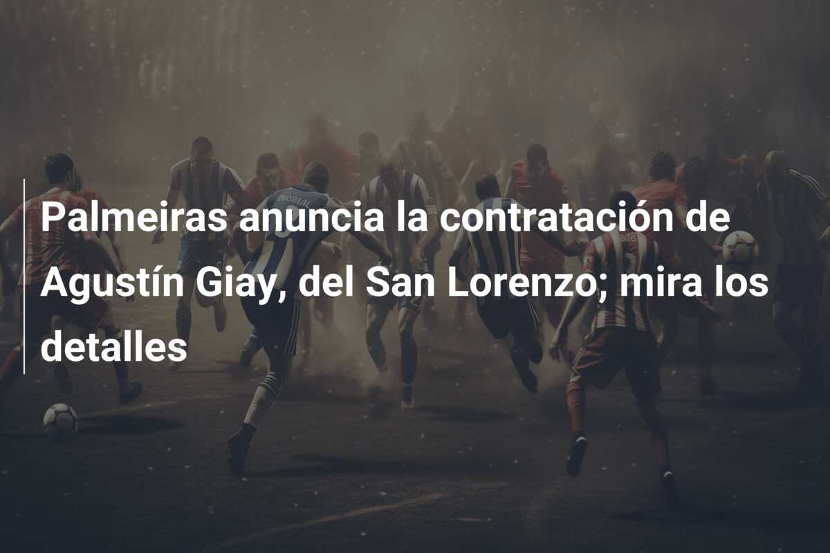 Palmeiras anuncia la contratación de Agustín Giay, del San Lorenzo; mira los detalles