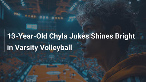 13-Jährige Chyla Jukes erobert die Varsity-Volleyball-Welt im Sturm