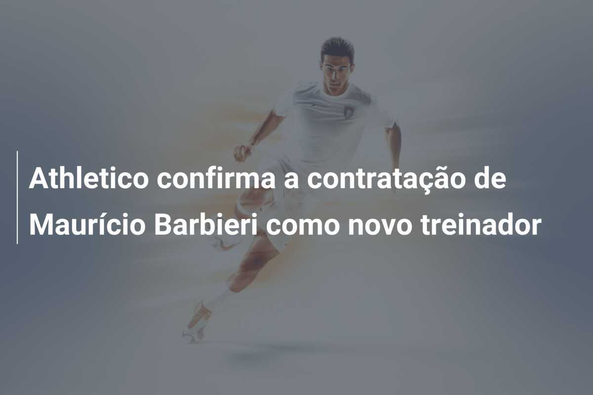 Athletico confirma a contratação de Maurício Barbieri como novo treinador