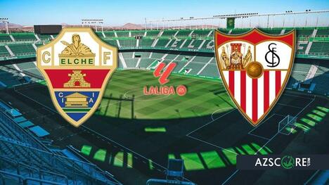 Elche vs Sevilla: Hosts Poised to Exploit Andalusian Struggles