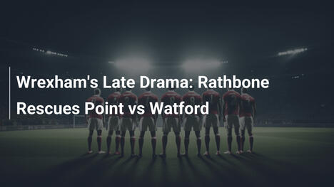 Wrexham nel Dramma Finale: Rathbone Salva un Punto contro il Watford