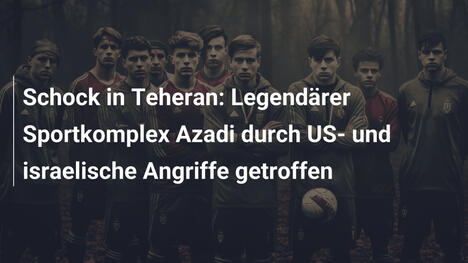 Schock in Teheran: Legendärer Sportkomplex Azadi durch US- und israelische Angriffe getroffen