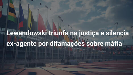 Lewandowski triunfa na justiça e silencia ex-agente por difamações sobre máfia