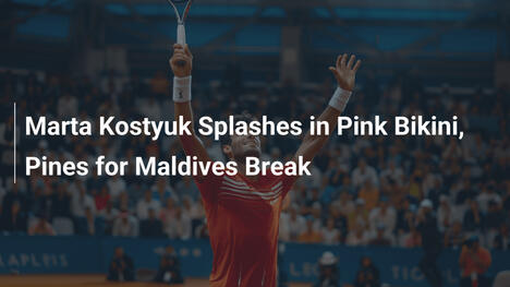 Marta Kostyuk in Pink-Bikini: Sehnsucht nach Malediven