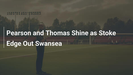 Pearson e Thomas brillano: Stoke supera Swansea