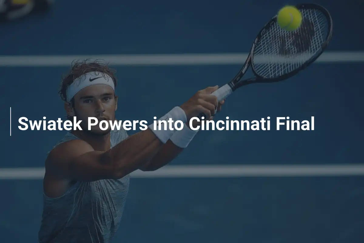 Swiatek stürmt ins Cincinnati-Finale