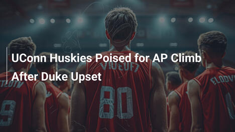 UConn Huskies vor Aufstieg in der AP nach Duke-Niederlage