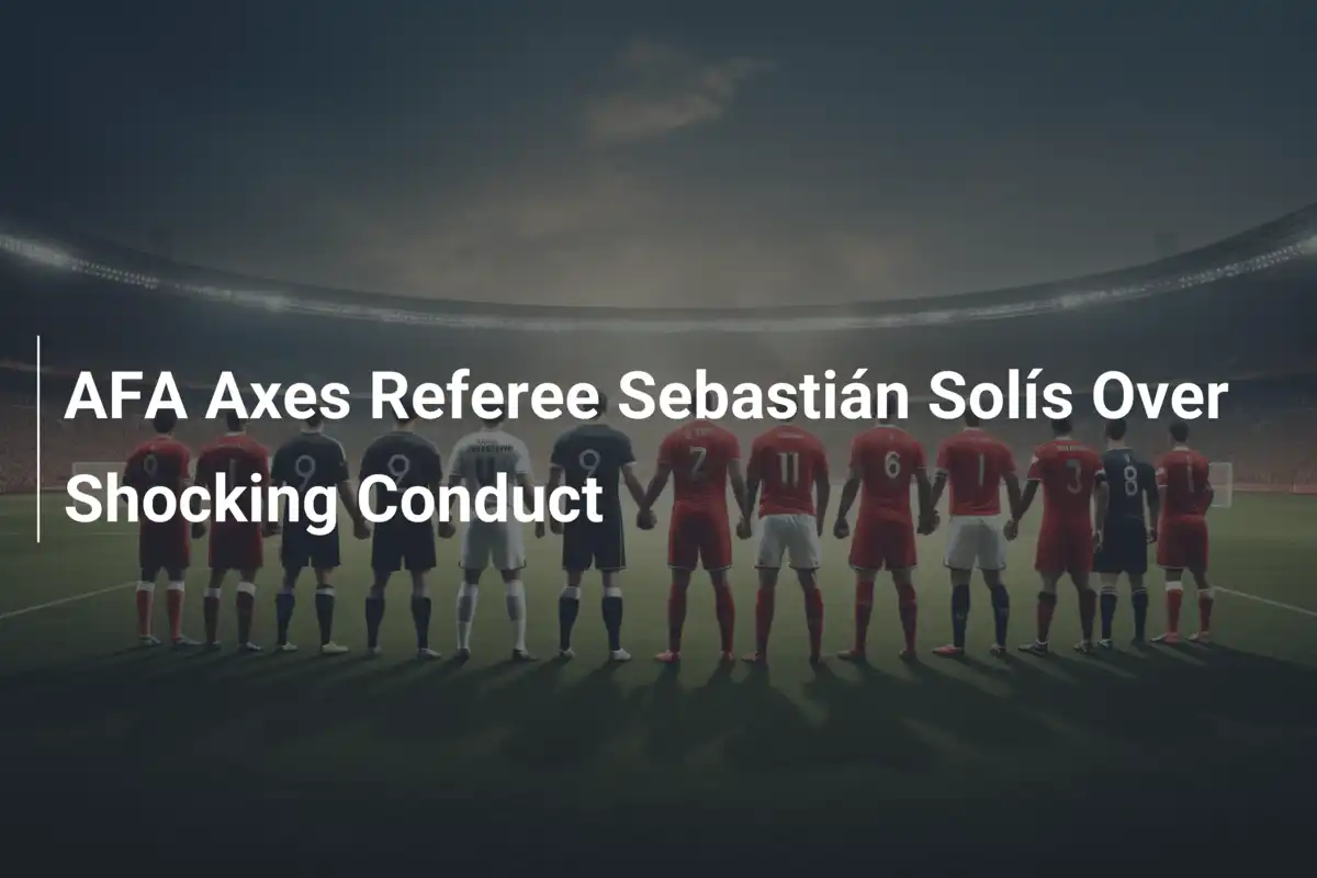 AFA Licenzia l'Arbitro Sebastián Solís per Condotta Shockante