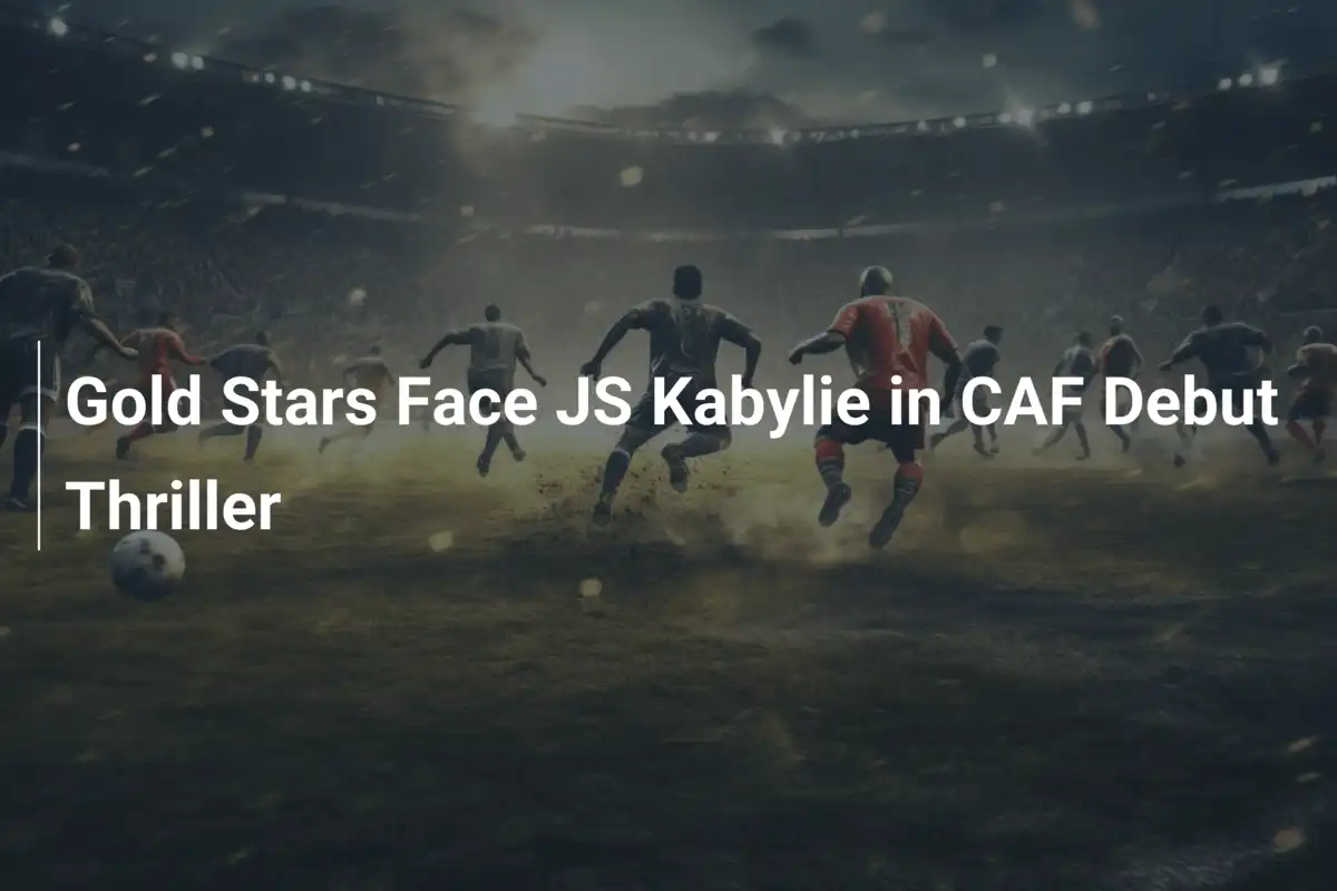 금스타즈, CAF 데뷔 스릴러에서 JS 카빌리에와 격돌