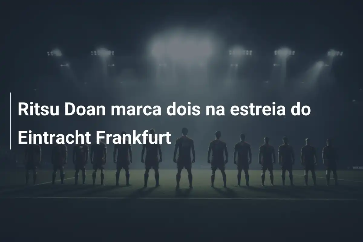 Ritsu Doan marca dois na estreia do Eintracht Frankfurt