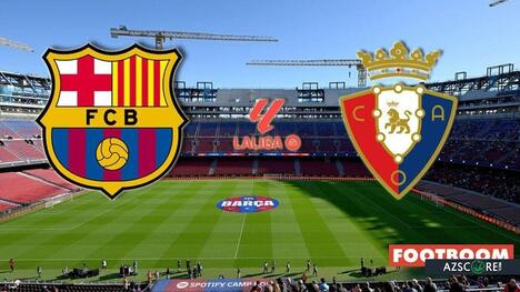 Barcelona vs Osasuna: Prediction and Match Preview