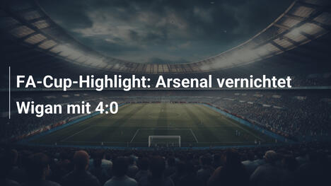FA-Cup-Highlight: Arsenal vernichtet Wigan mit 4:0