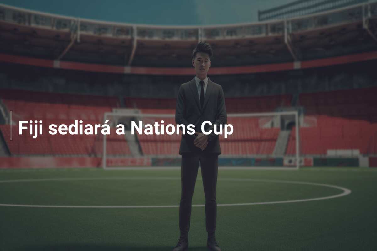 Fiji sediará a Nations Cup