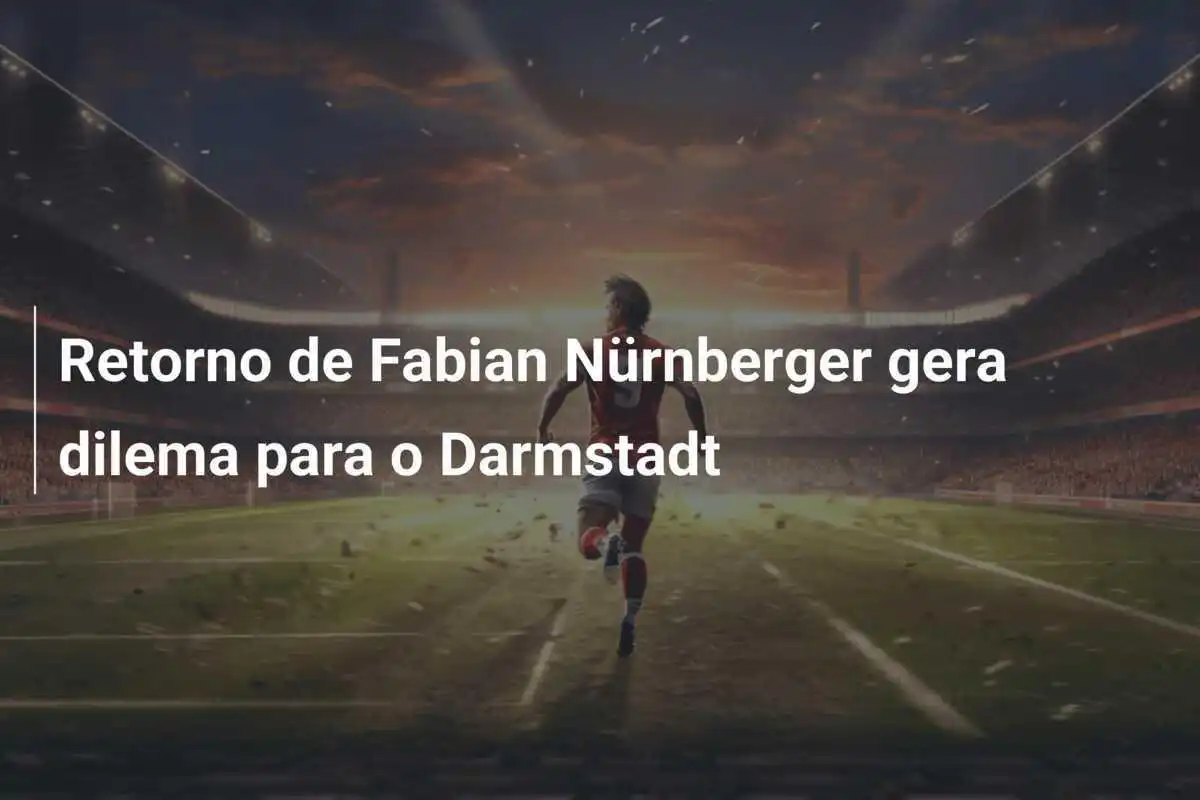 Retorno de Fabian Nürnberger gera dilema para o Darmstadt