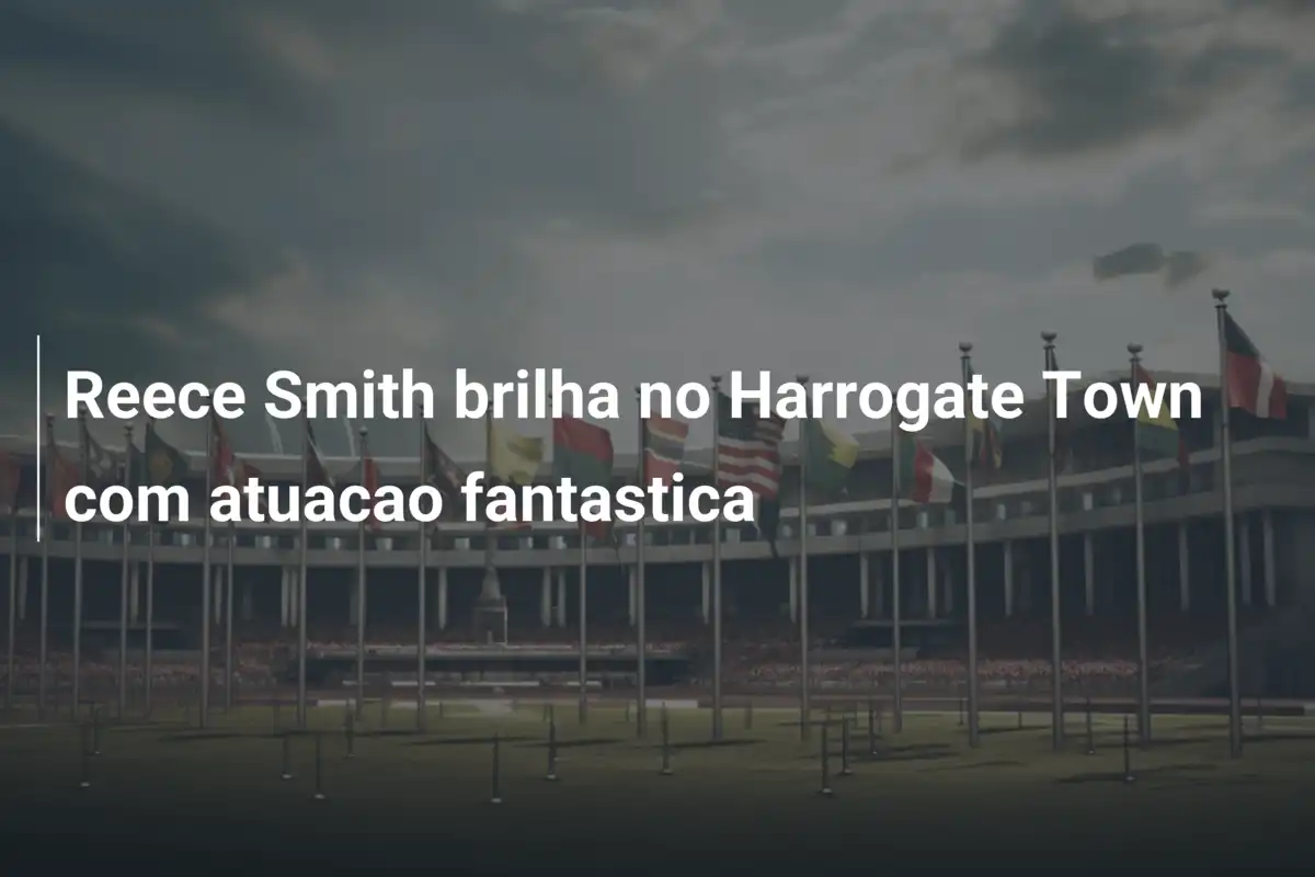 Reece Smith brilha no Harrogate Town com atuacao fantastica