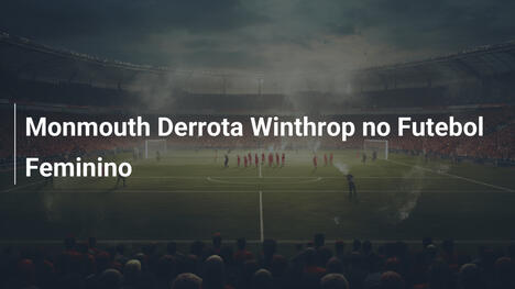 Monmouth Derrota Winthrop no Futebol Feminino