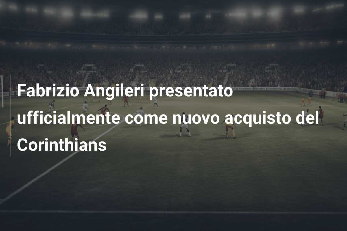 Fabrizio Angileri presentato ufficialmente come nuovo acquisto del Corinthians
