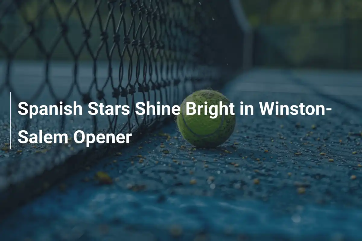 Spanische Stars glänzen beim Winston-Salem-Auftakt