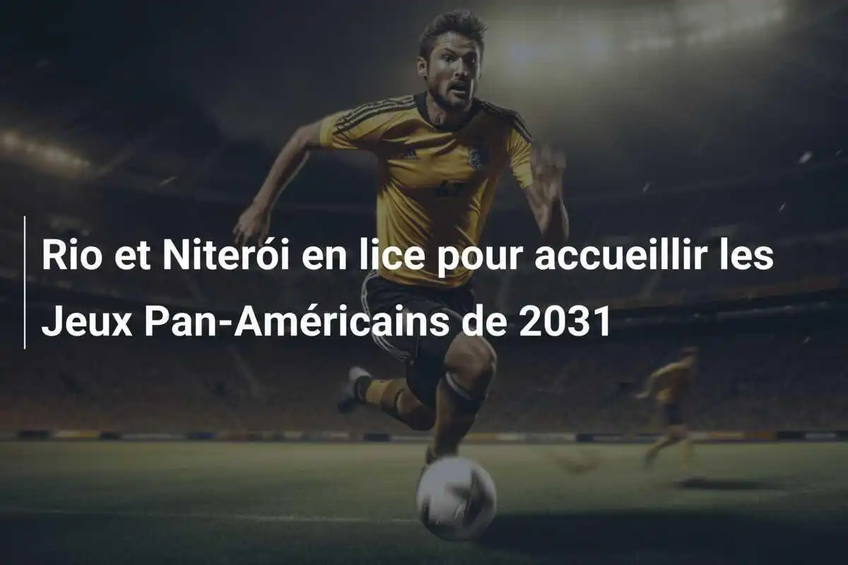Rio et Niterói en lice pour accueillir les Jeux Pan-Américains de 2031