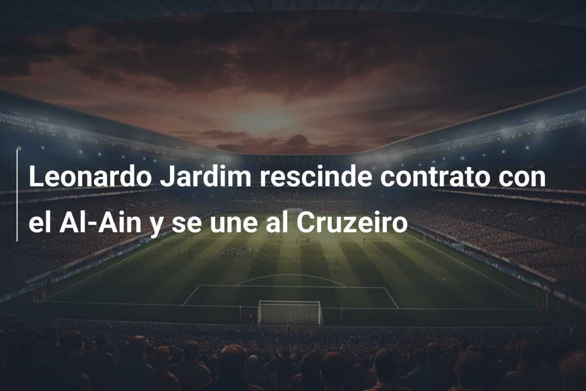 Leonardo Jardim rescinde contrato con el Al-Ain y se une al Cruzeiro