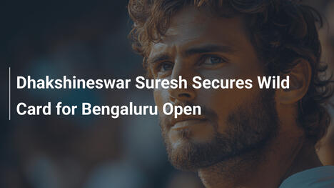Dhakshineswar Suresh erhält Wildcard für Bengaluru Open
