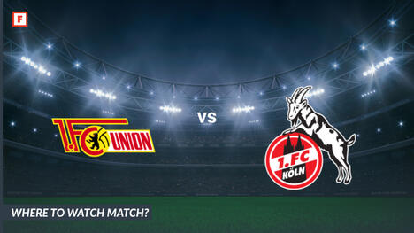 Dove guardare Union Berlin - 1. Koln: Canale TV e orario d’inizio