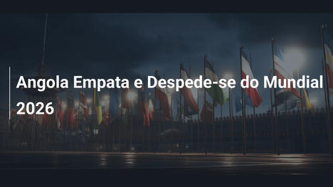 Angola Empata e Despede-se do Mundial 2026