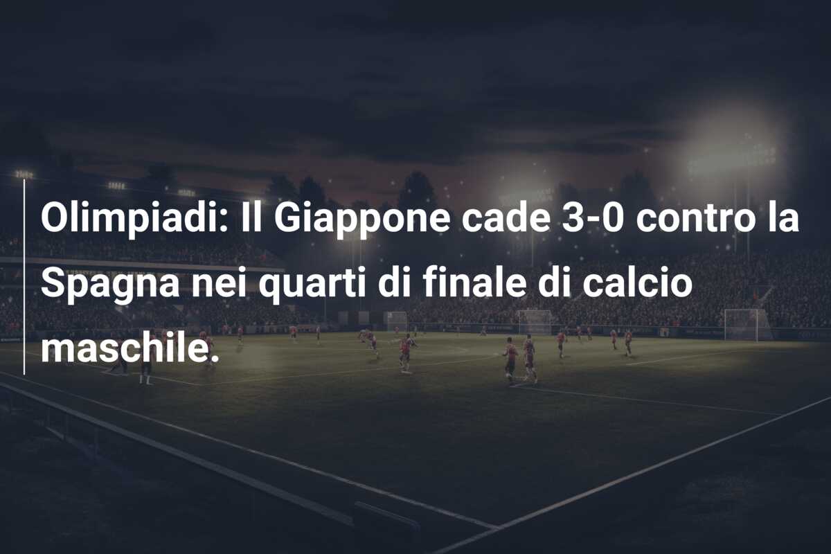 Olimpiadi: Il Giappone cade 3-0 contro la Spagna nei quarti di finale di calcio maschile.