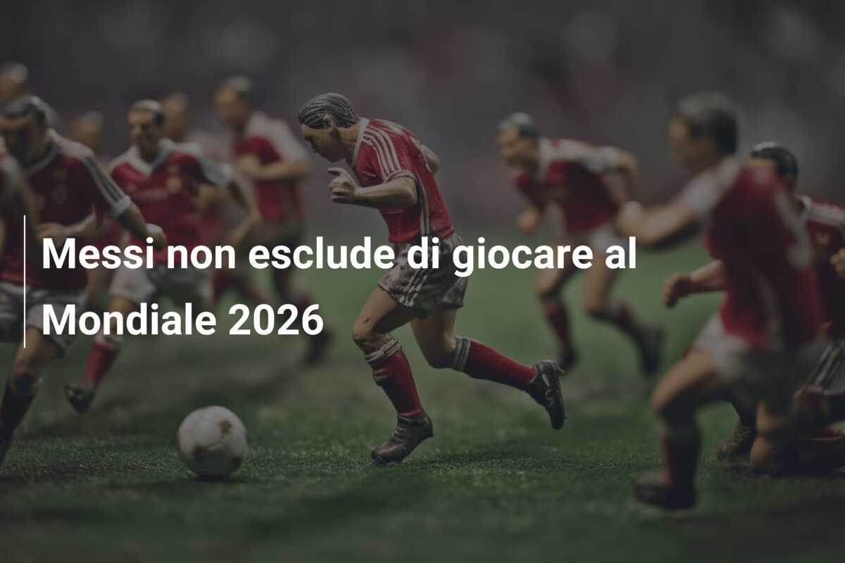 Messi non esclude di giocare al Mondiale 2026