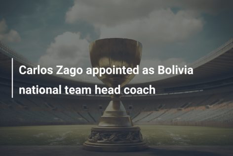 Carlos Zago appointed as Bolivia national team head coach