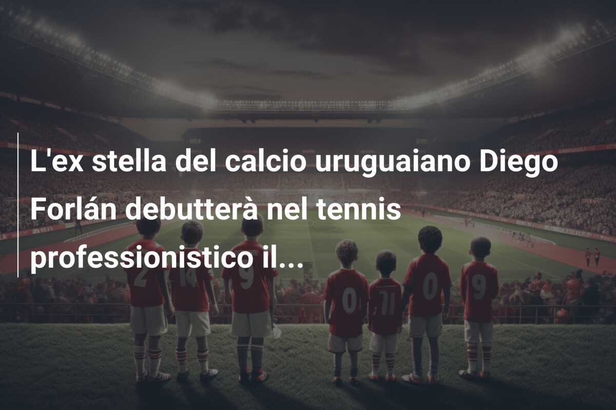 L'ex stella del calcio uruguaiano Diego Forlán debutterà nel tennis professionistico il...